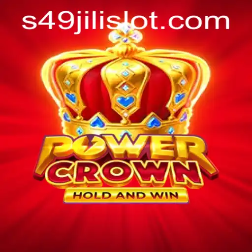 Exploring the Exciting World of PowerCrown and 49jili Slot