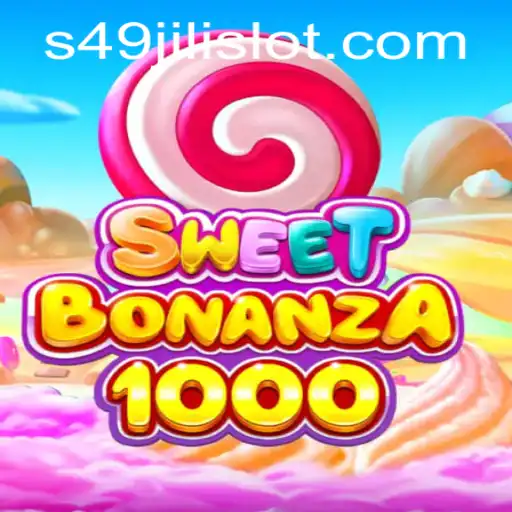 Exploring SweetBonanza1000 in the World of 49jili Slot