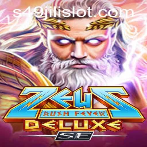 Exploring ZeusRushFeverDeluxeSE: Unveiling the Thrills of 49jili Slot